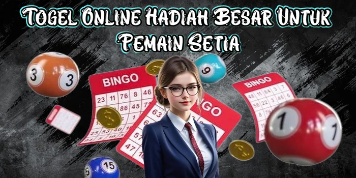 Togel Online Hadiah Besar Untuk Pemain Setia