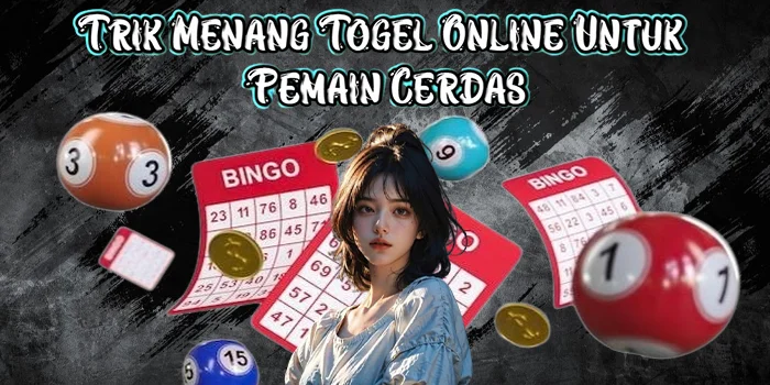 Trik Menang Togel Online Untuk Pemain Cerdas